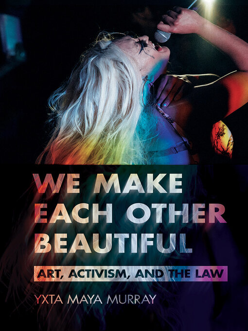 Title details for We Make Each Other Beautiful by Yxta Maya Murray - Available